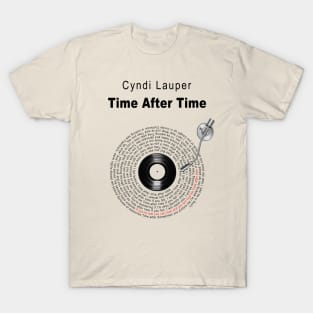 TIME AFTER TIME LYRICS ILLUSTRATIONS T-Shirt